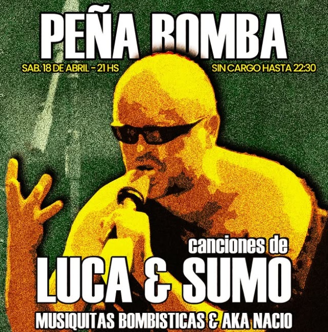 PEÑA BOMBA CON CANCIONES DE LUCA & SUMO